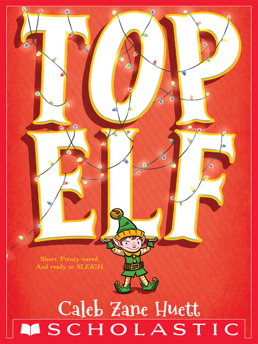 Title details for Top Elf by Caleb Huett - Available